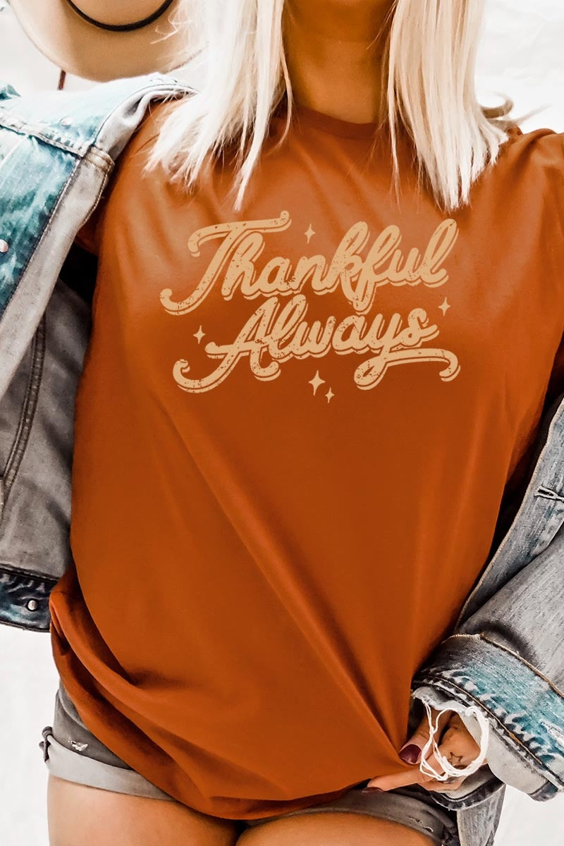 US3001P-E3168 Thankful Always Graphic Plus Tee $16