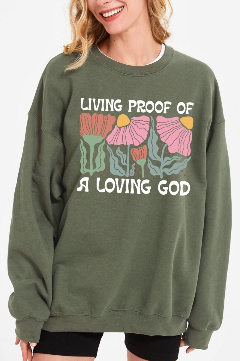 UL180-E3066 Living Proof of a Loving God Graphic Sweatshirt $20