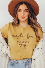 US3001-E3151 Made For Fall Graphic Tee $12.5
