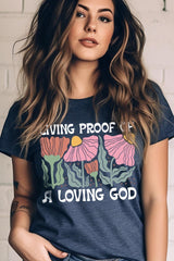 US3001-E3066 Living Proof of a Loving God Graphic Tee $12.5