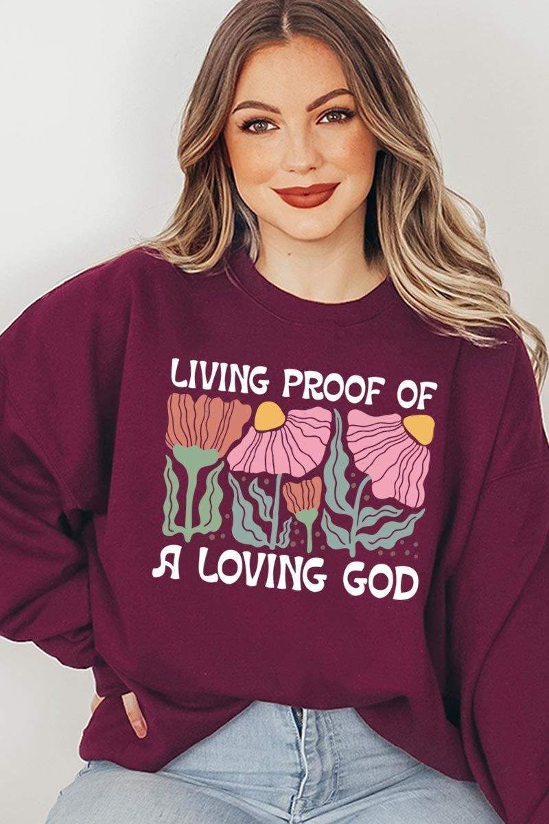 UL180-E3066 Living Proof of a Loving God Graphic Sweatshirt $20