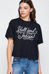 CTS-E3115 Y'all Need Jesus Graphic Relaxed Crop Top $11